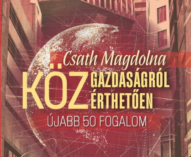 Megjelent egy különleges kiadvány, amely a közgazdasági fogalmak világát hivatott feltárni és gazdagítani. Ez a hiánypótló kötet új perspektívákat kínál, és segít a komplex gazdasági elméletek megértésében.